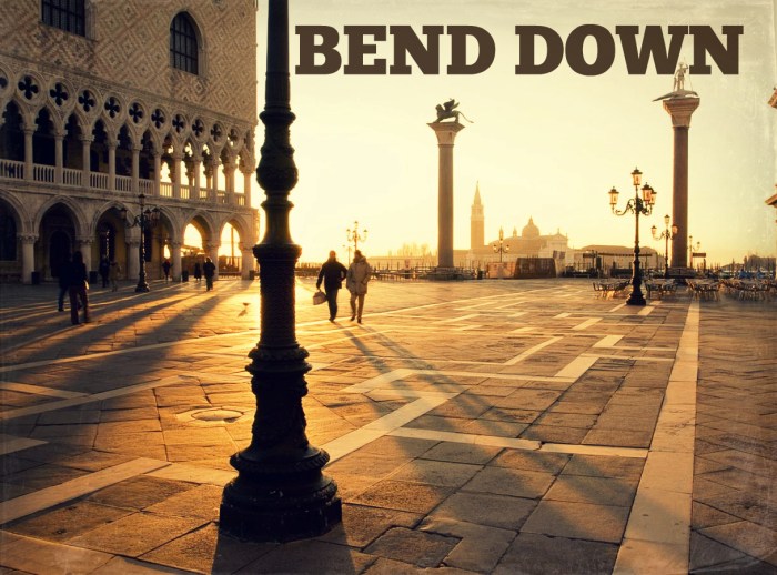 Bend Down Edit