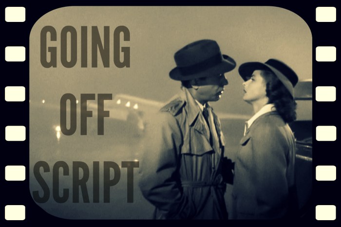 Going off script