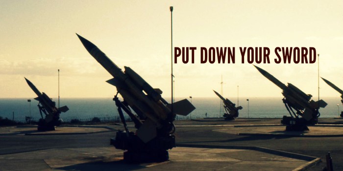 Put Down Your Sword