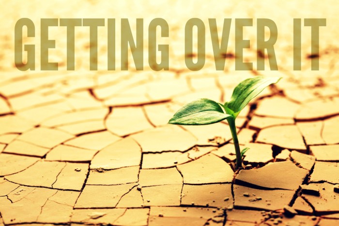getting over it