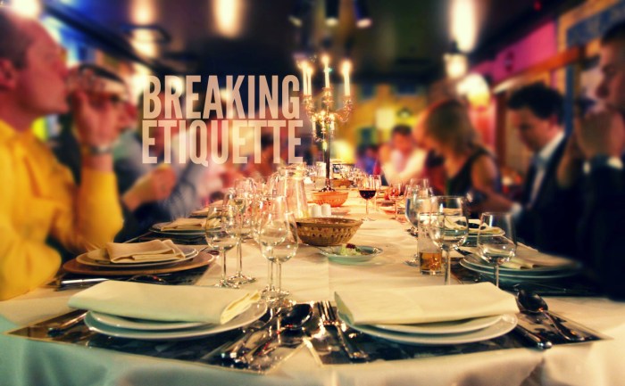 breaking etiquette